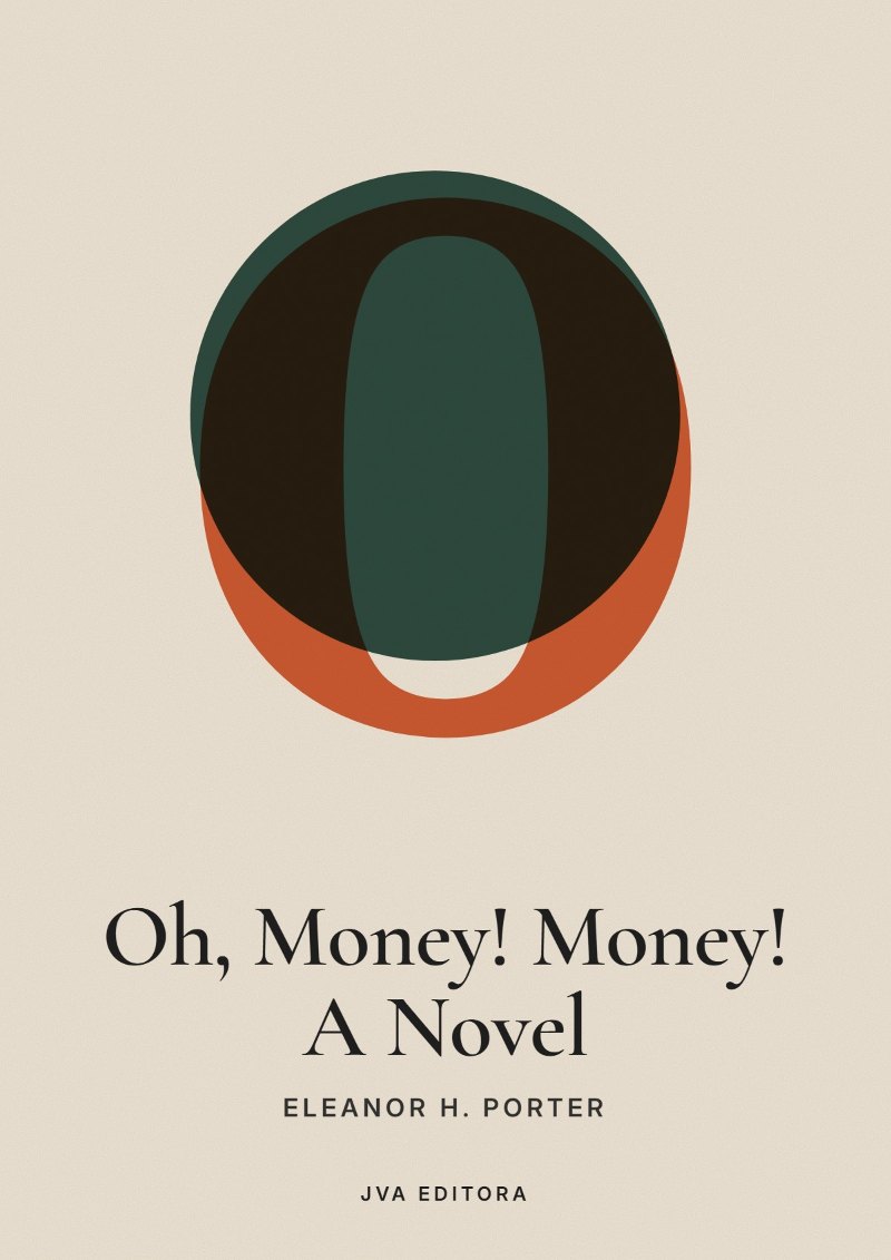 《Oh, Money! Money! A Novel》封面