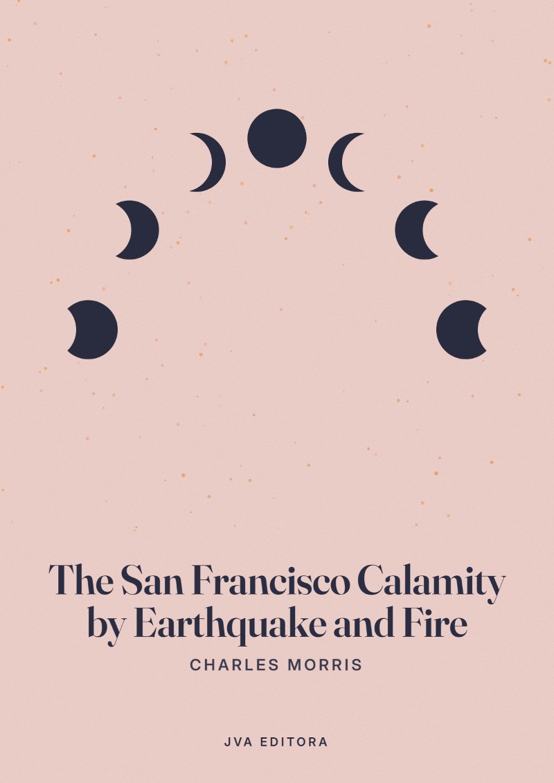 Capa de The San Francisco Calamity by Earthquake and Fire
