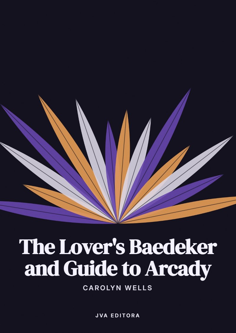 Εξώφυλλο του The Lover's Baedeker and Guide to Arcady