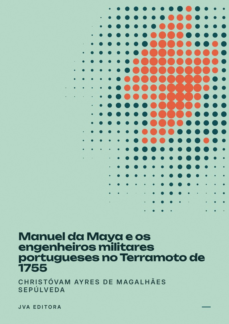 Cover of Manuel da Maya e os engenheiros militares portugueses no Terramoto de 1755