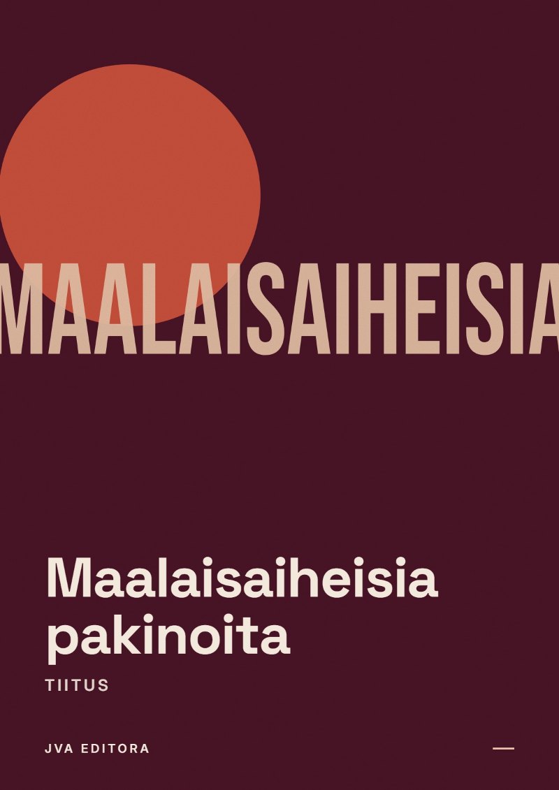 Cover of Maalaisaiheisia pakinoita