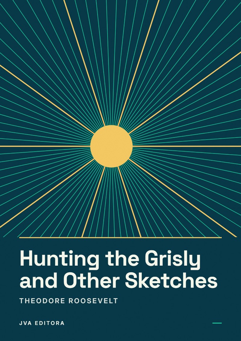 Couverture de Hunting the Grisly and Other Sketches