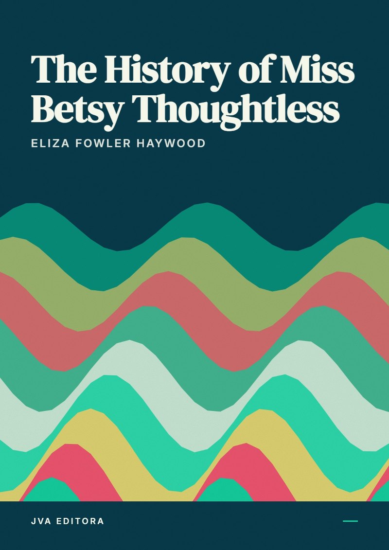 Capa de The History of Miss Betsy Thoughtless