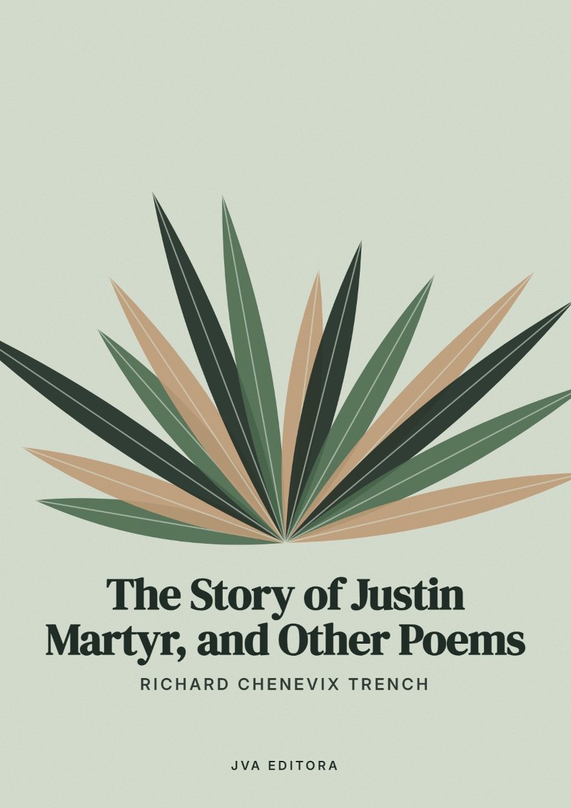 《The Story of Justin Martyr, and Other Poems》封面