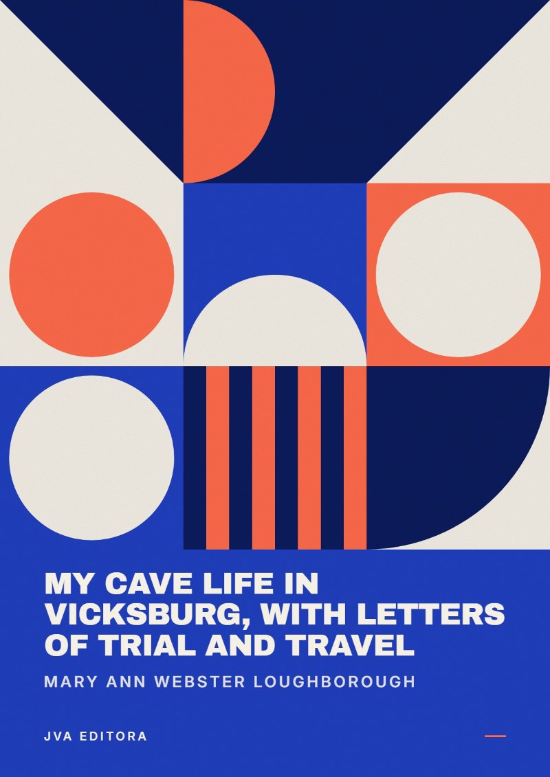 Couverture de My Cave Life in Vicksburg, with Letters of Trial and Travel
