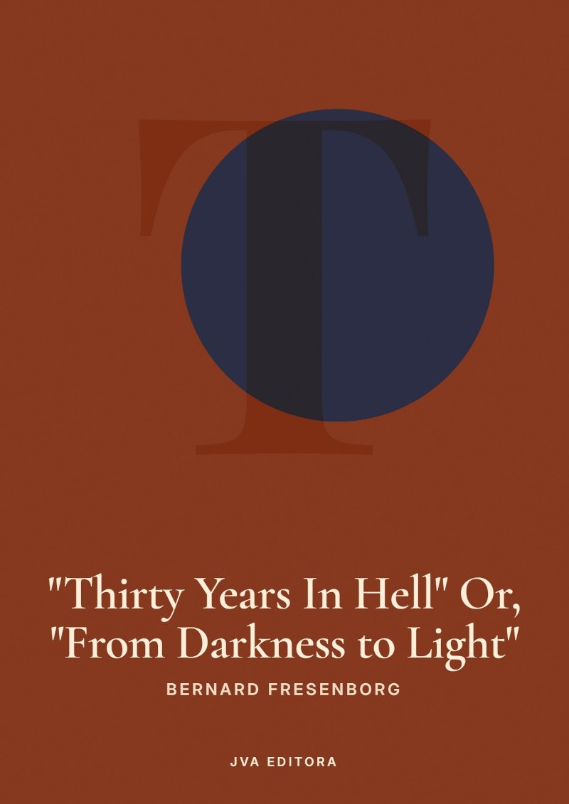 Cover von "Thirty Years In Hell" Or, "From Darkness to Light"