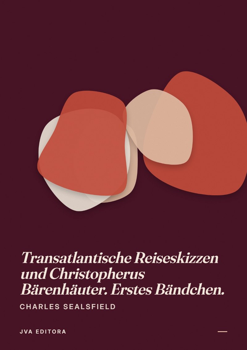 Couverture de Transatlantische Reiseskizzen und Christopherus Bärenhäuter. Erstes Bändchen.