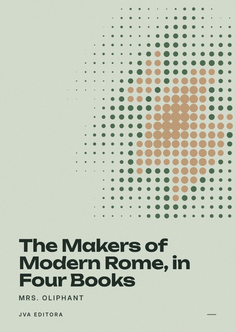 Capa de The Makers of Modern Rome, in Four Books