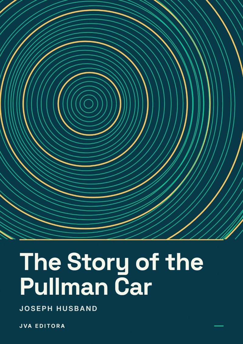 Portada de The Story of the Pullman Car