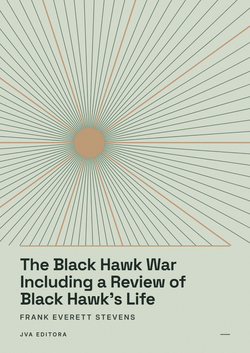 《The Black Hawk War Including a Review of Black Hawk's Life》封面