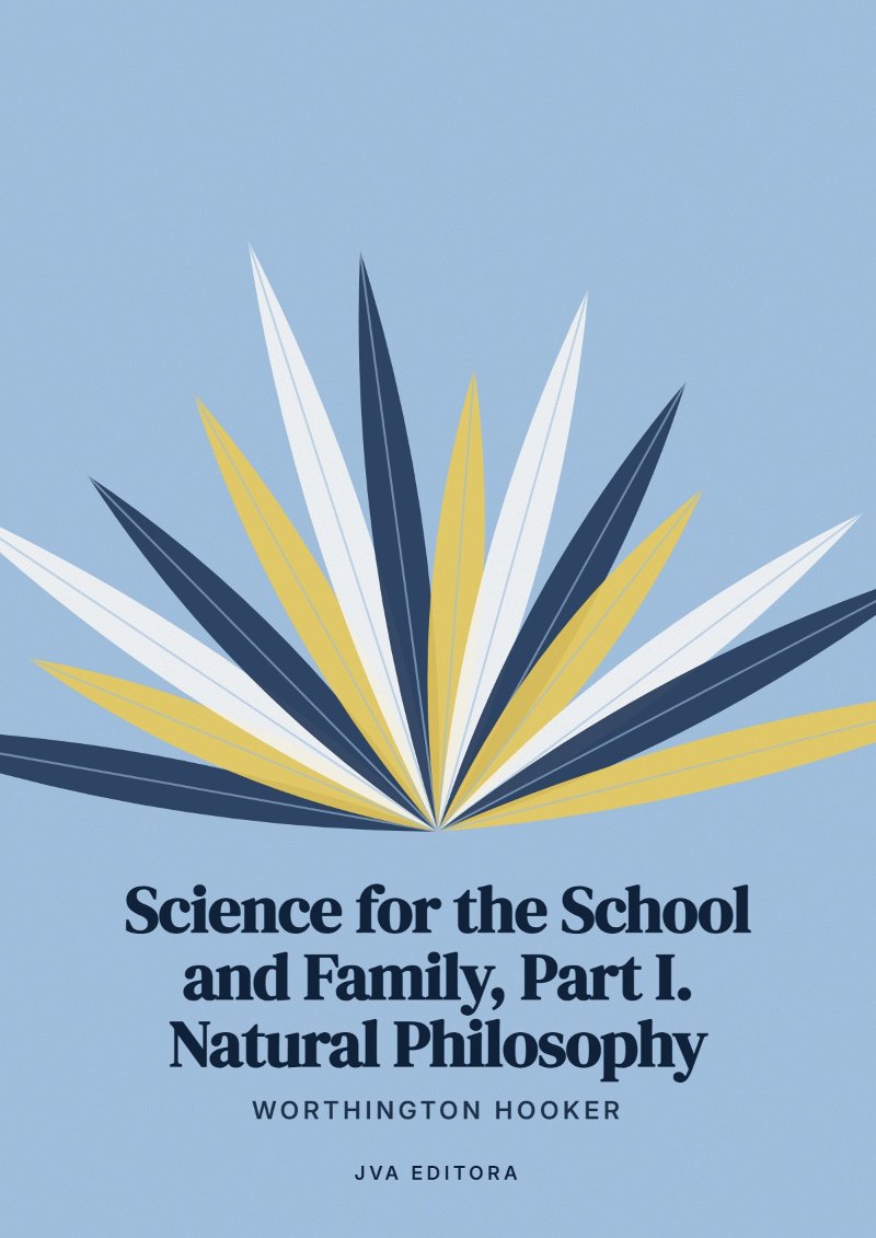 Portada de Science for the School and Family, Part I. Natural Philosophy