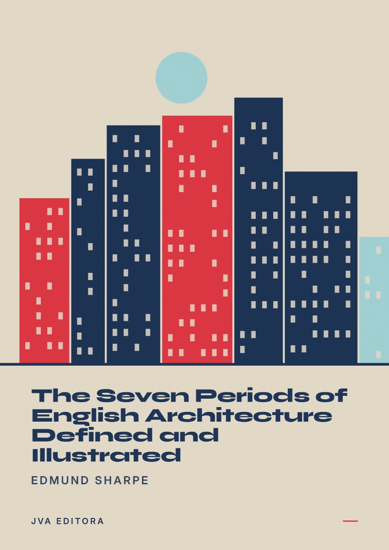 Capa de The Seven Periods of English Architecture Defined and Illustrated