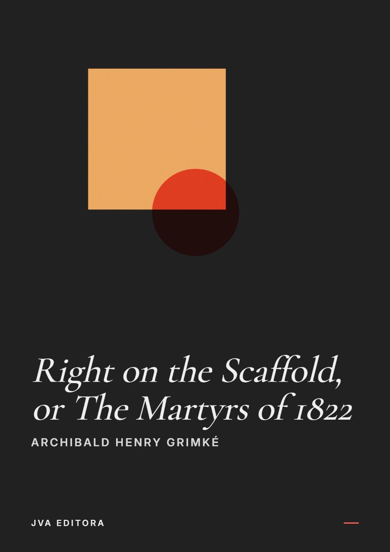 Cover von Right on the Scaffold, or The Martyrs of 1822