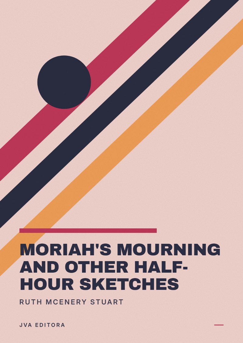 Copertina di Moriah's Mourning and Other Half-Hour Sketches