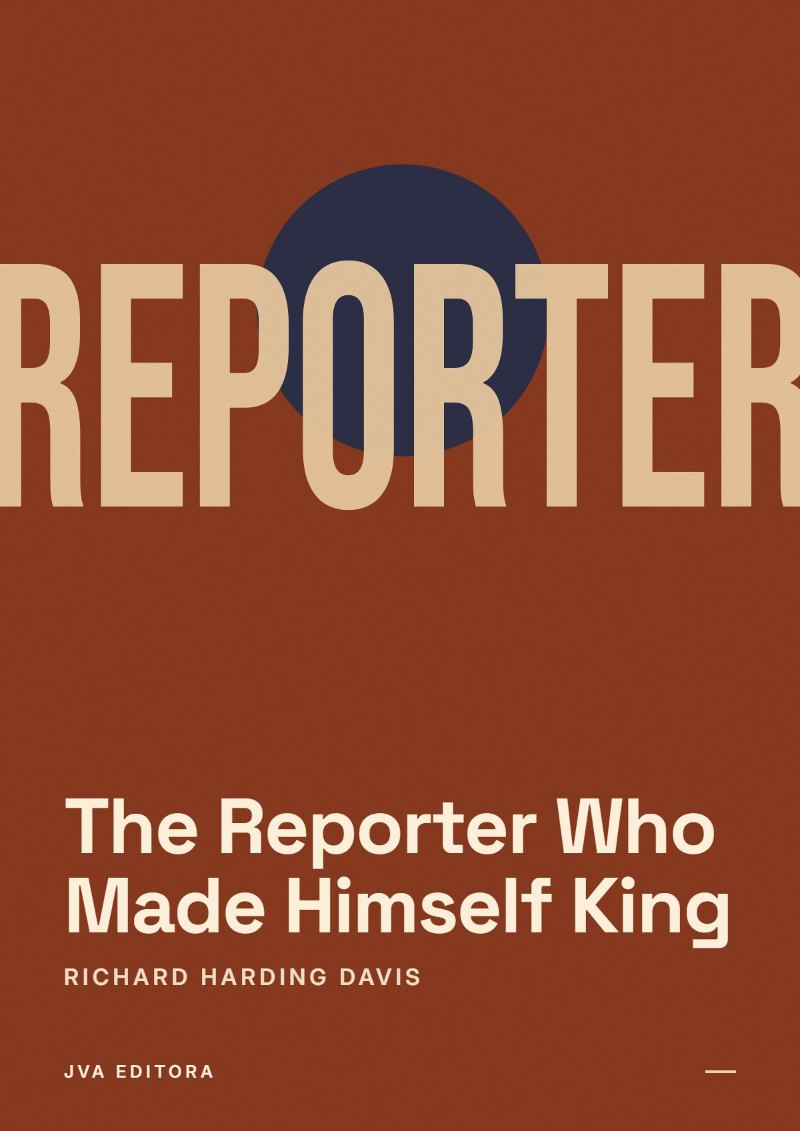 Cover von The Reporter Who Made Himself King