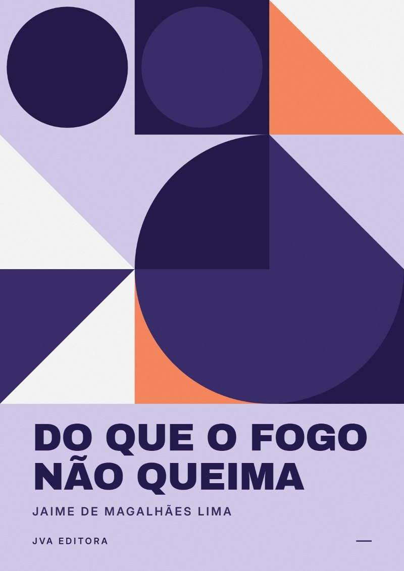 Cover of Do que o fogo não queima