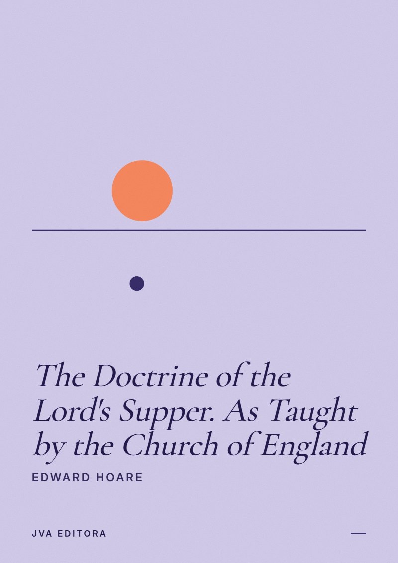 《The Doctrine of the Lord's Supper. As Taught by the Church of England》封面