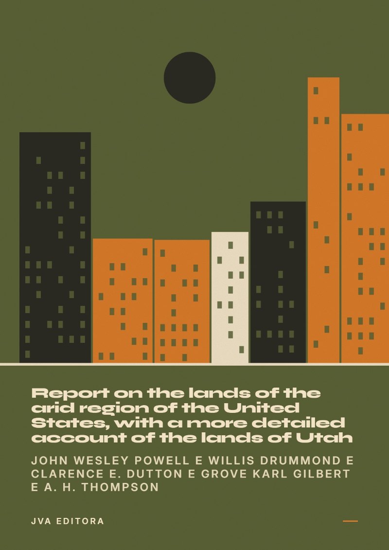 Portada de Report on the lands of the arid region of the United States, with a more detailed account of the lands of Utah