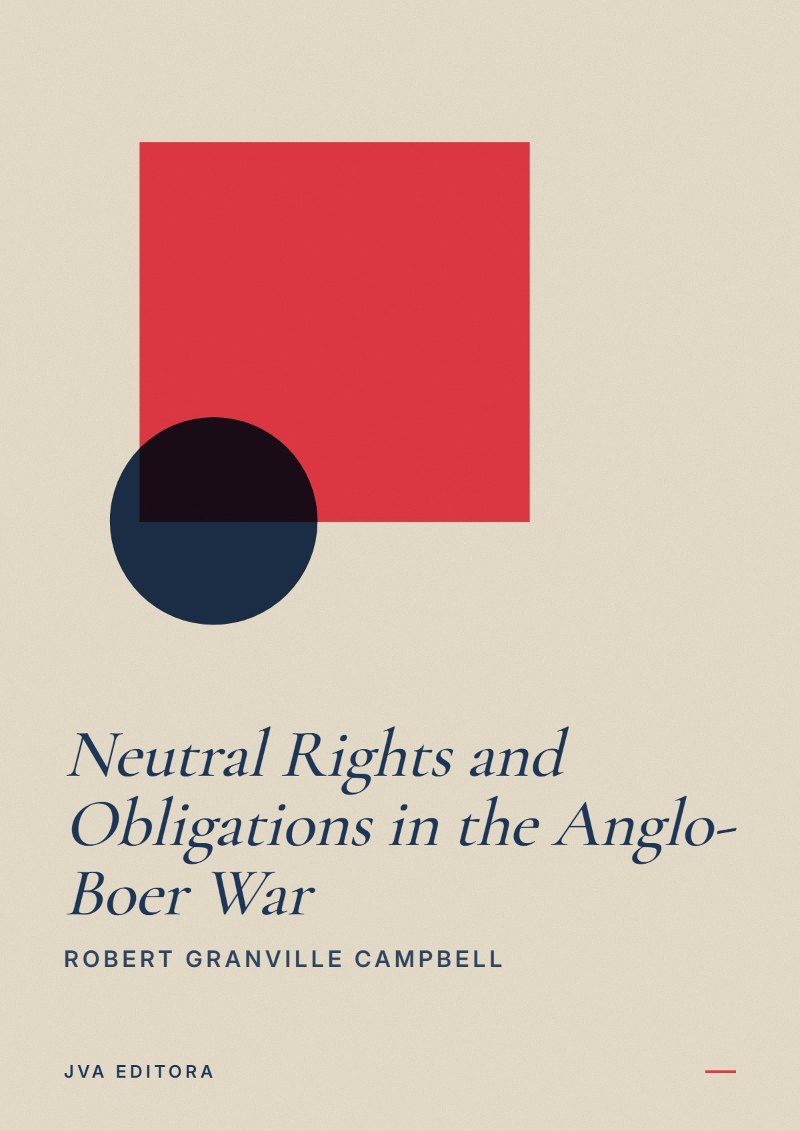 Capa de Neutral Rights and Obligations in the Anglo-Boer War