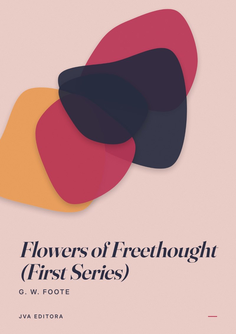 Εξώφυλλο του Flowers of Freethought (First Series)