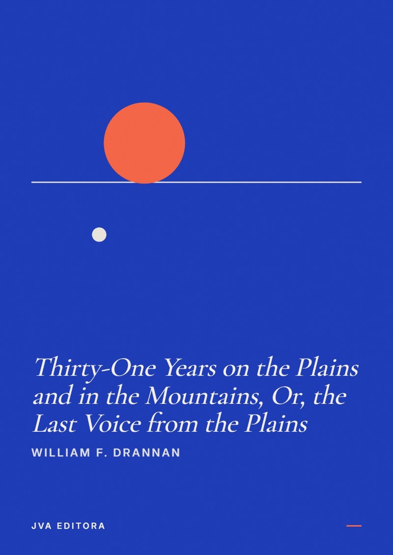 Portada de Thirty-One Years on the Plains and in the Mountains, Or, the Last Voice from the Plains