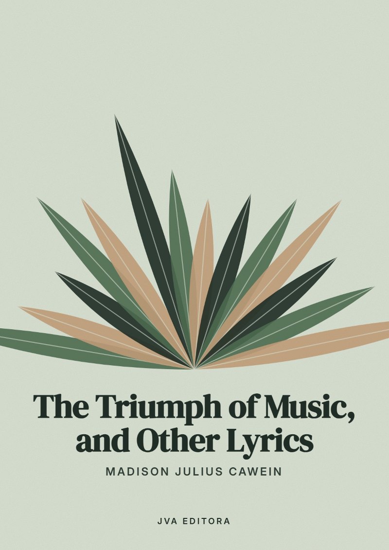 Cover of The Triumph of Music, and Other Lyrics
