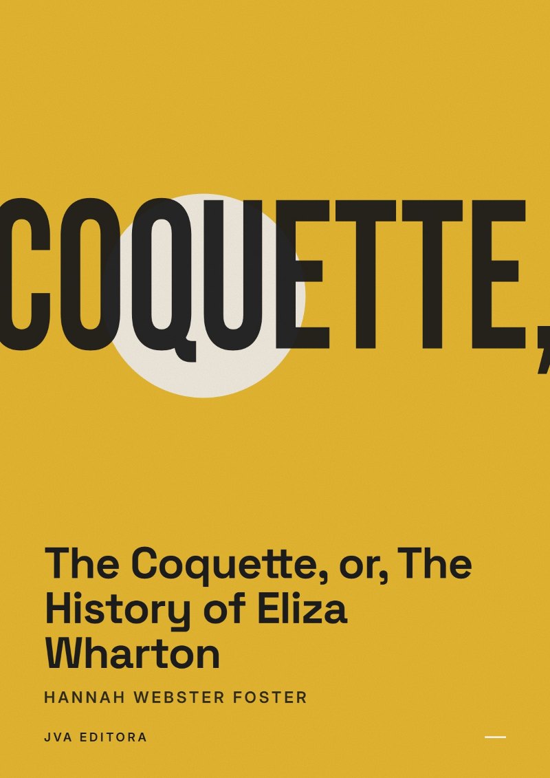 Cover of The Coquette, or, The History of Eliza Wharton