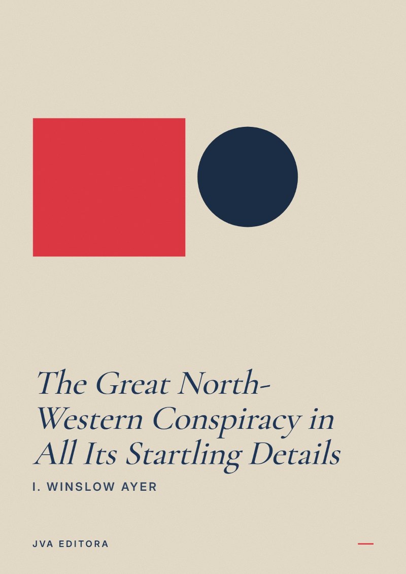 Εξώφυλλο του The Great North-Western Conspiracy in All Its Startling Details
