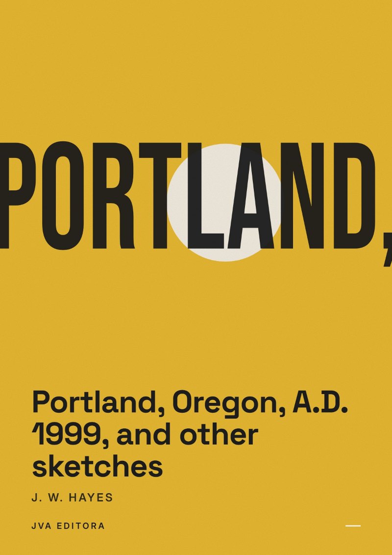 Capa de Portland, Oregon, A.D. 1999, and other sketches