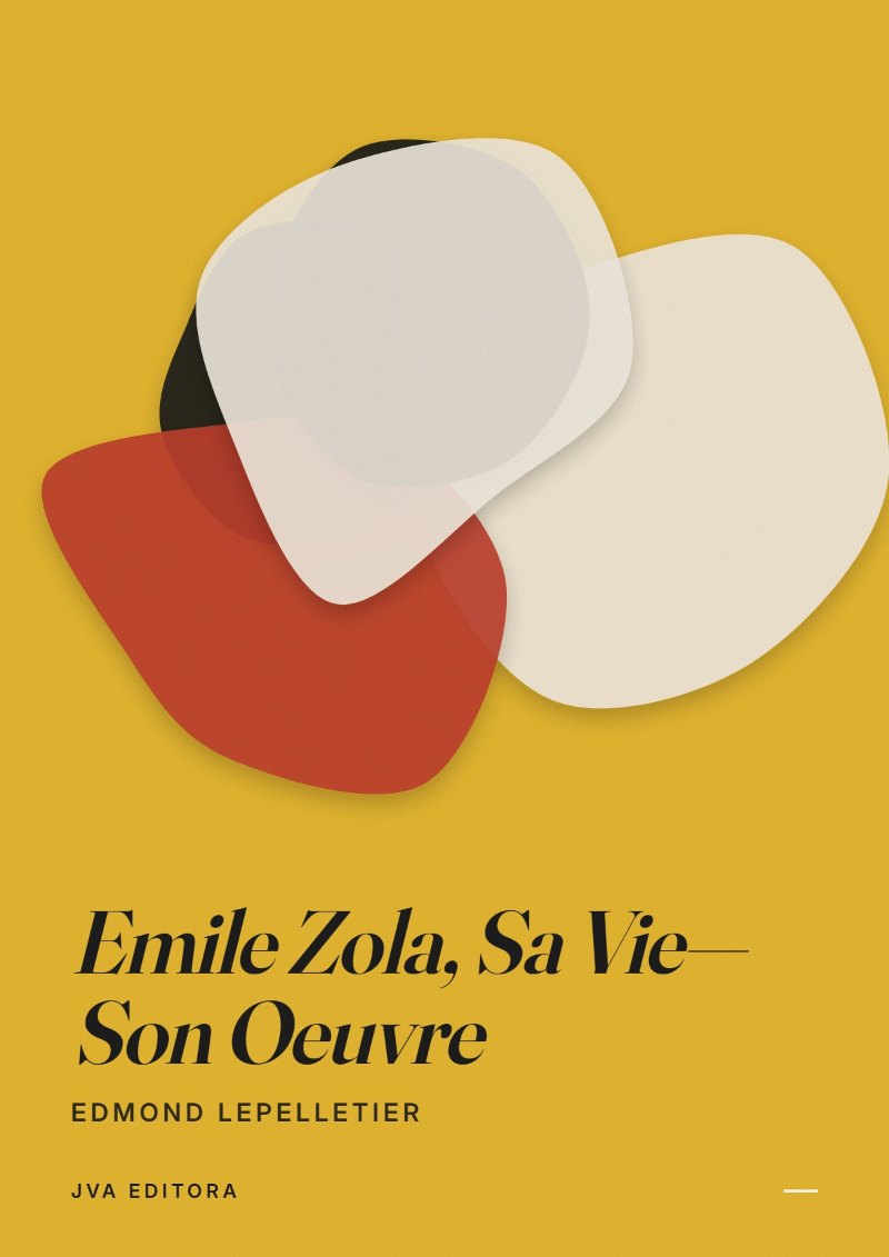Couverture de Emile Zola, Sa Vie—Son Oeuvre