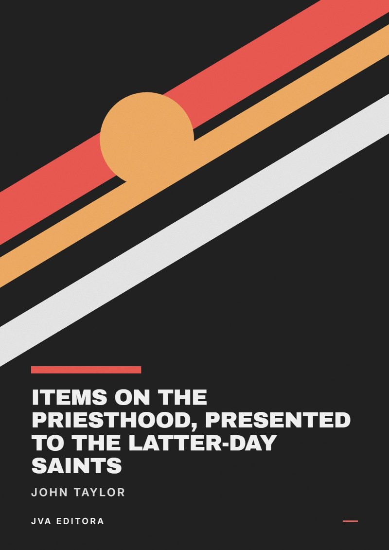 Copertina di Items on the Priesthood, presented to the Latter-day Saints
