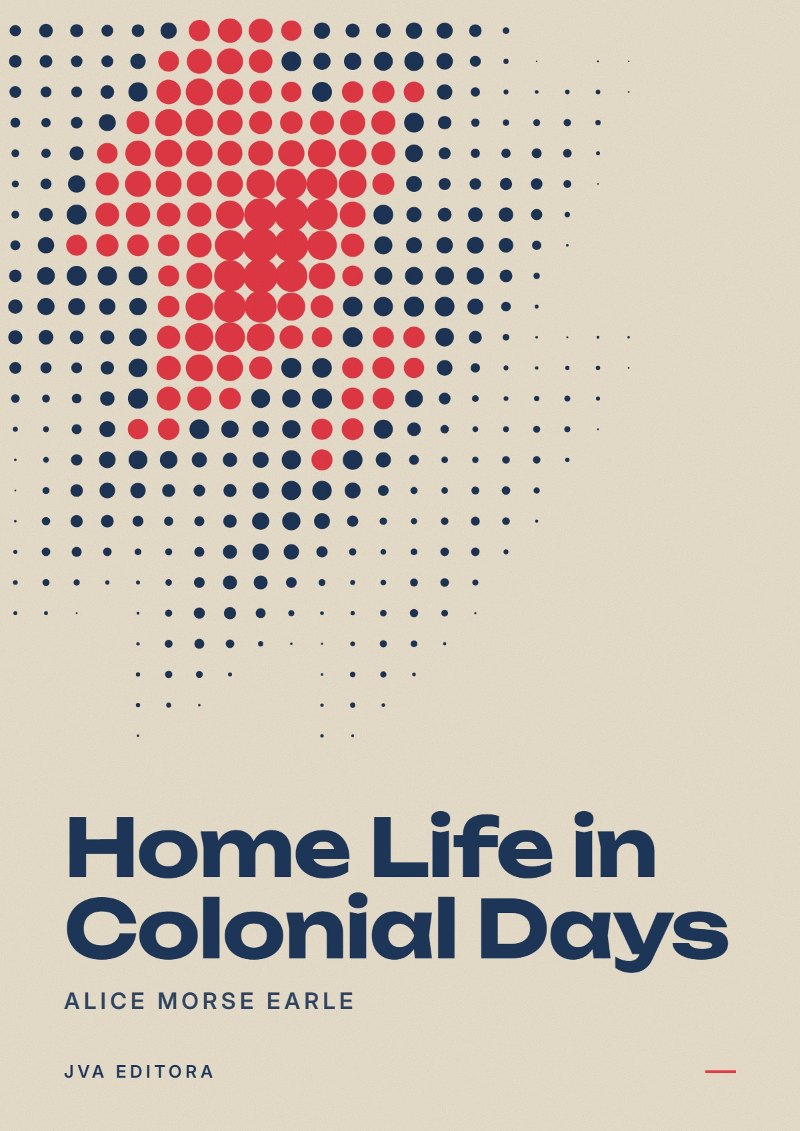 Couverture de Home Life in Colonial Days