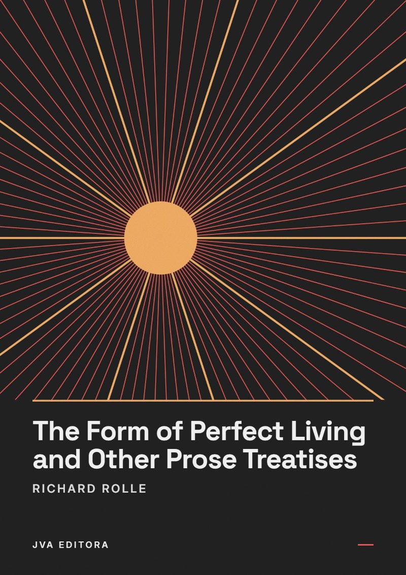 Cover of The Form of Perfect Living and Other Prose Treatises