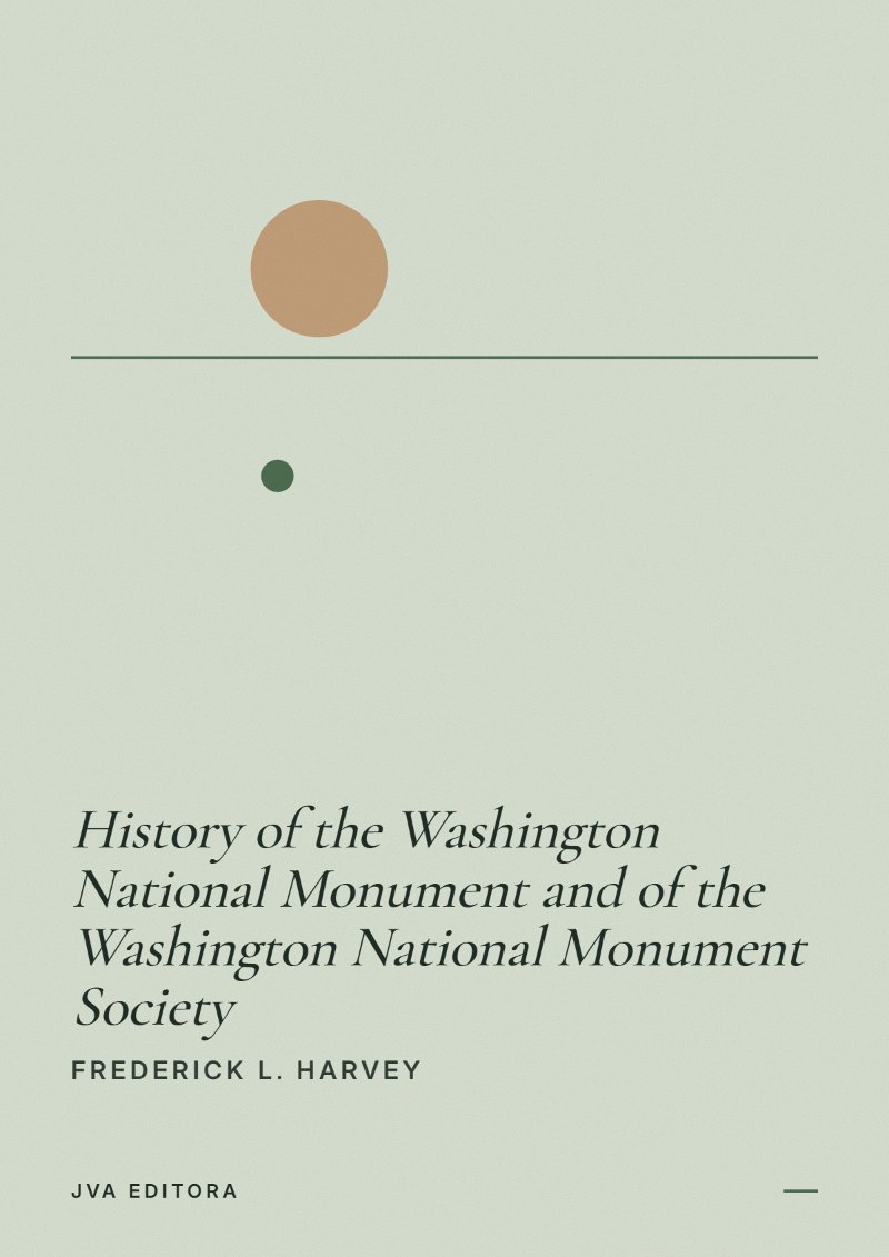 《History of the Washington National Monument and of the Washington National Monument Society》封面