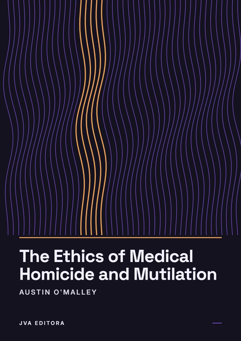 Capa de The Ethics of Medical Homicide and Mutilation