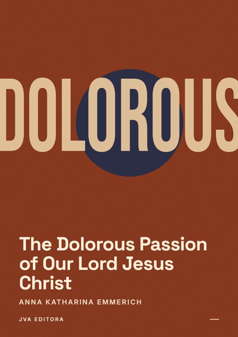 Cover von The Dolorous Passion of Our Lord Jesus Christ