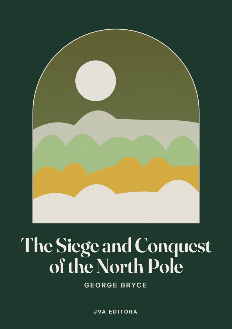 Cover von The Siege and Conquest of the North Pole