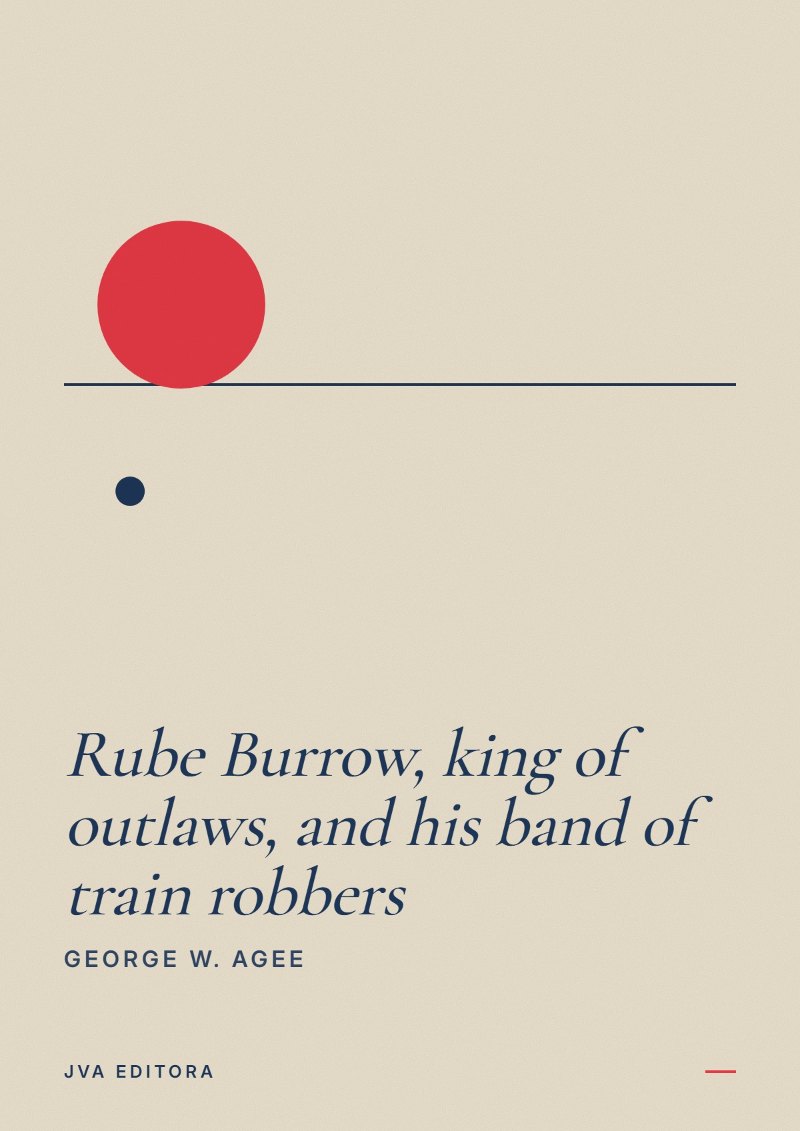 Portada de Rube Burrow, king of outlaws, and his band of train robbers