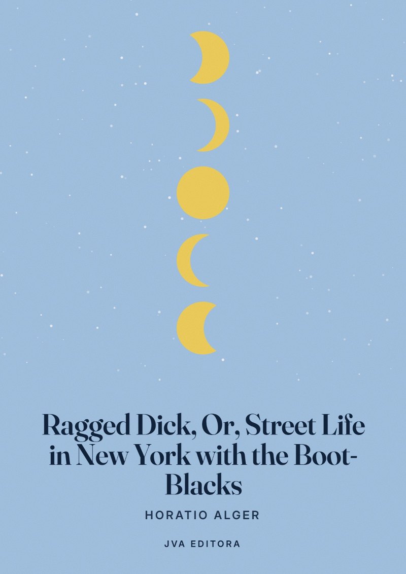 Portada de Ragged Dick, Or, Street Life in New York with the Boot-Blacks