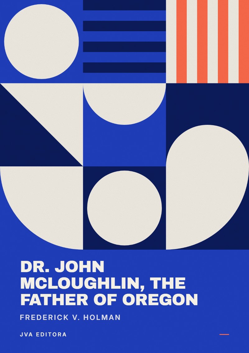 Couverture de Dr. John McLoughlin, the Father of Oregon