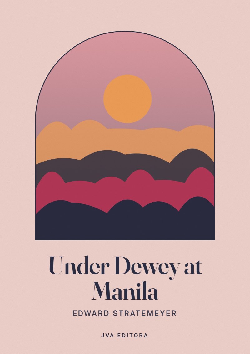 《Under Dewey at Manila》封面