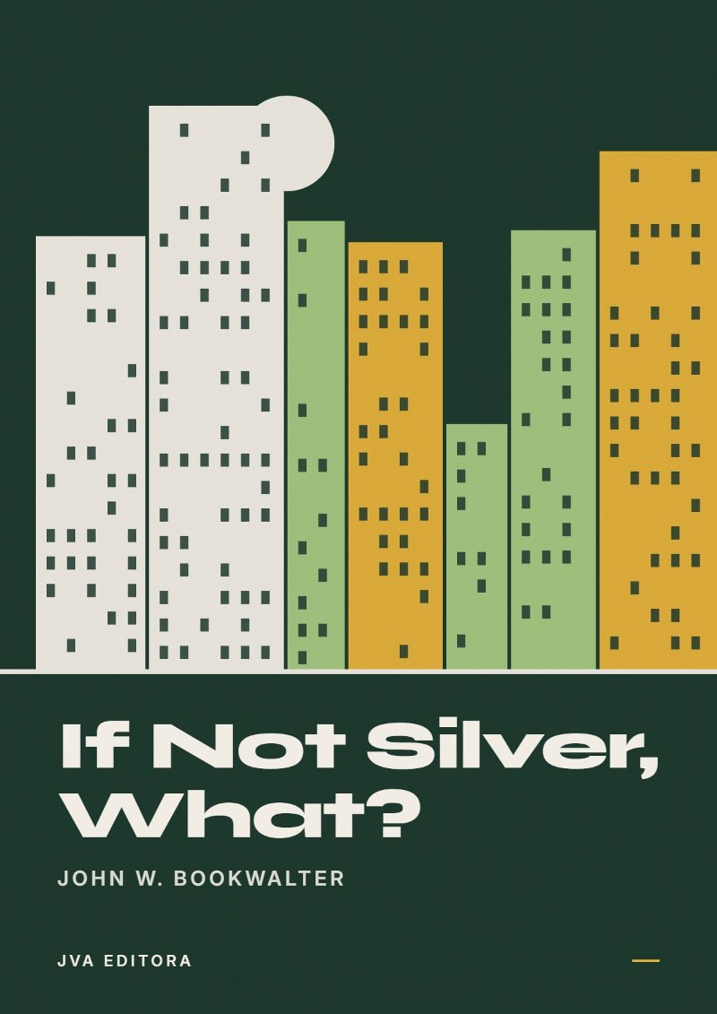 Εξώφυλλο του If Not Silver, What?