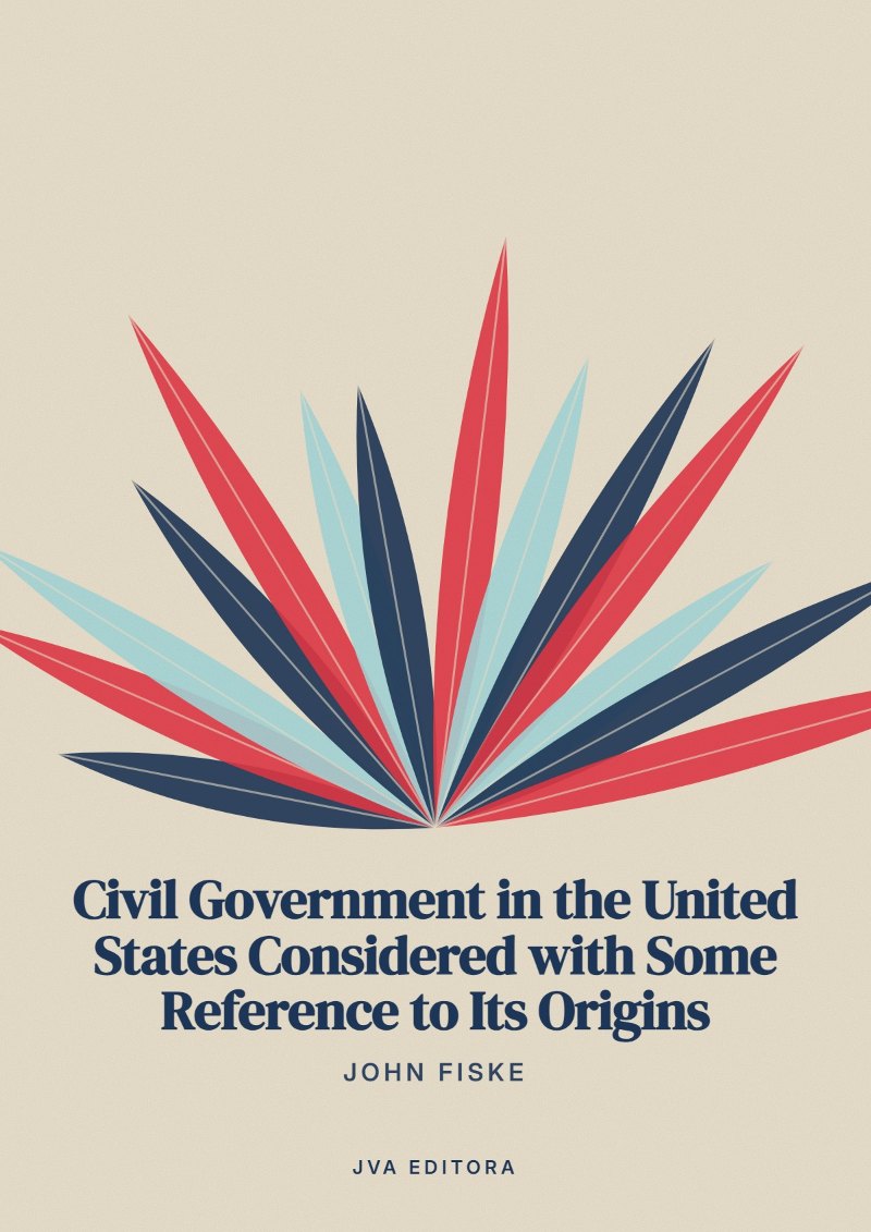 Capa de Civil Government in the United States Considered with Some Reference to Its Origins