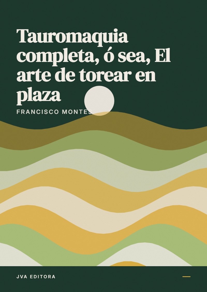 Portada de Tauromaquia completa, ó sea, El arte de torear en plaza