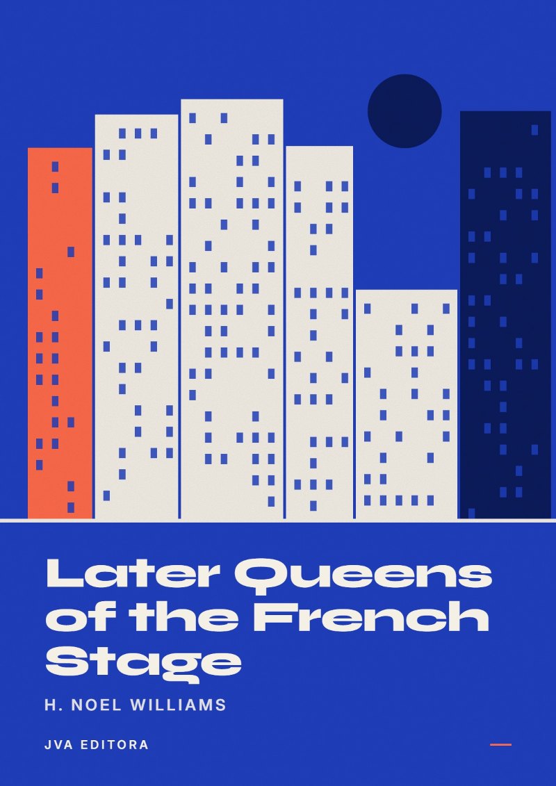 Εξώφυλλο του Later Queens of the French Stage