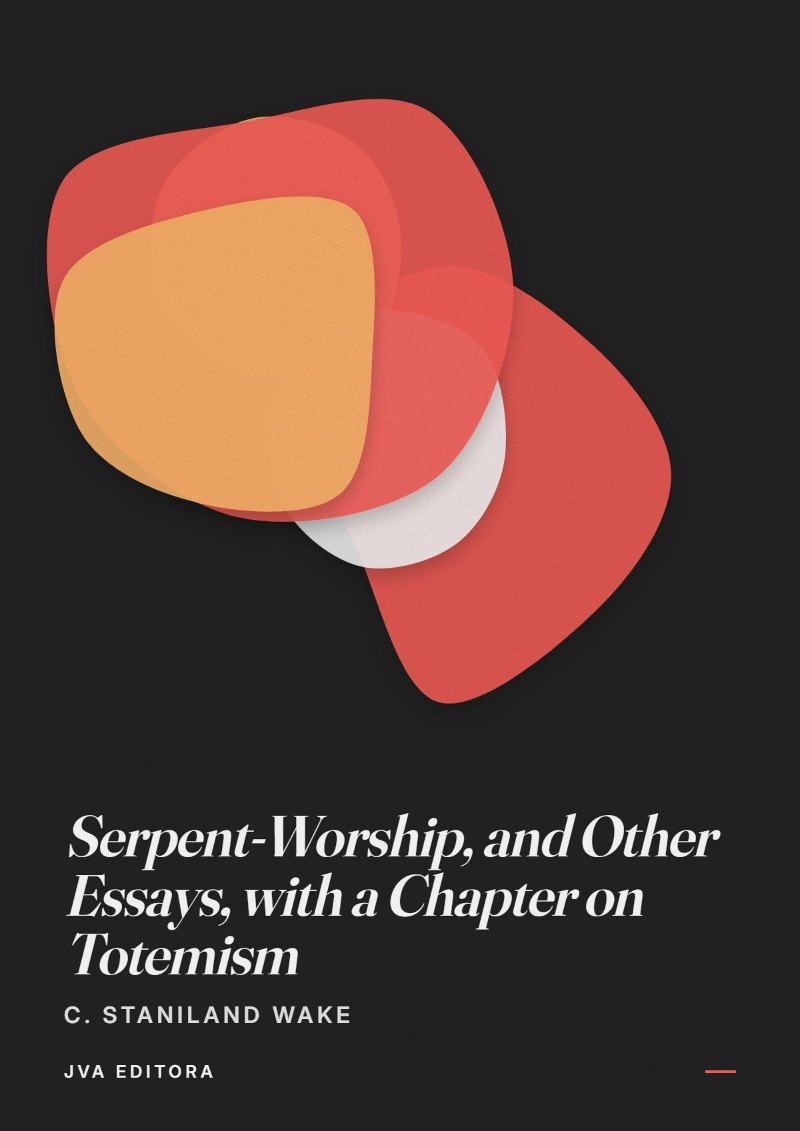 Couverture de Serpent-Worship, and Other Essays, with a Chapter on Totemism