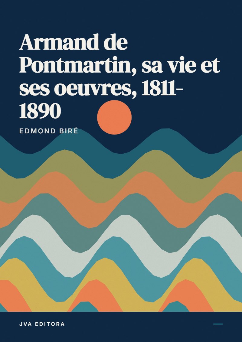 《Armand de Pontmartin, sa vie et ses oeuvres, 1811-1890》封面