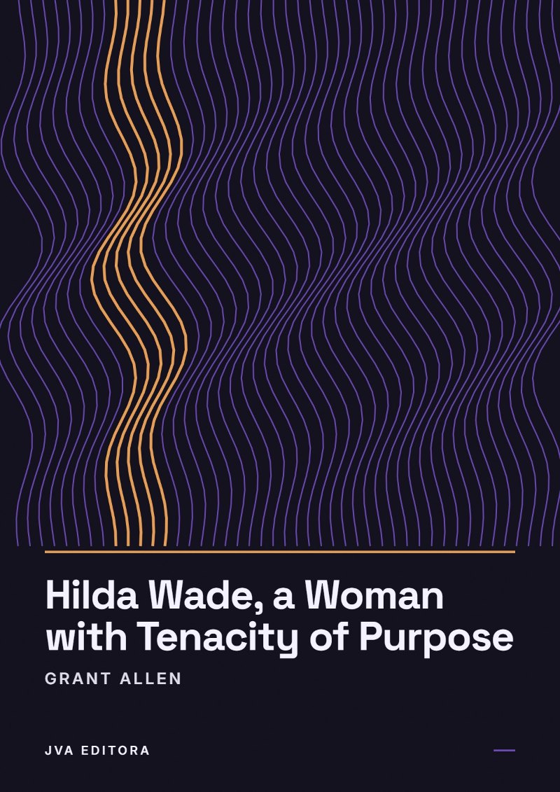 Εξώφυλλο του Hilda Wade, a Woman with Tenacity of Purpose