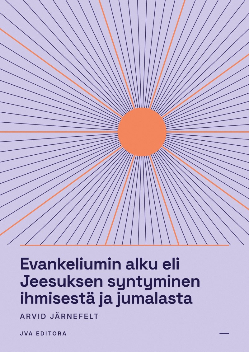 Cover of Evankeliumin alku eli Jeesuksen syntyminen ihmisestä ja jumalasta
