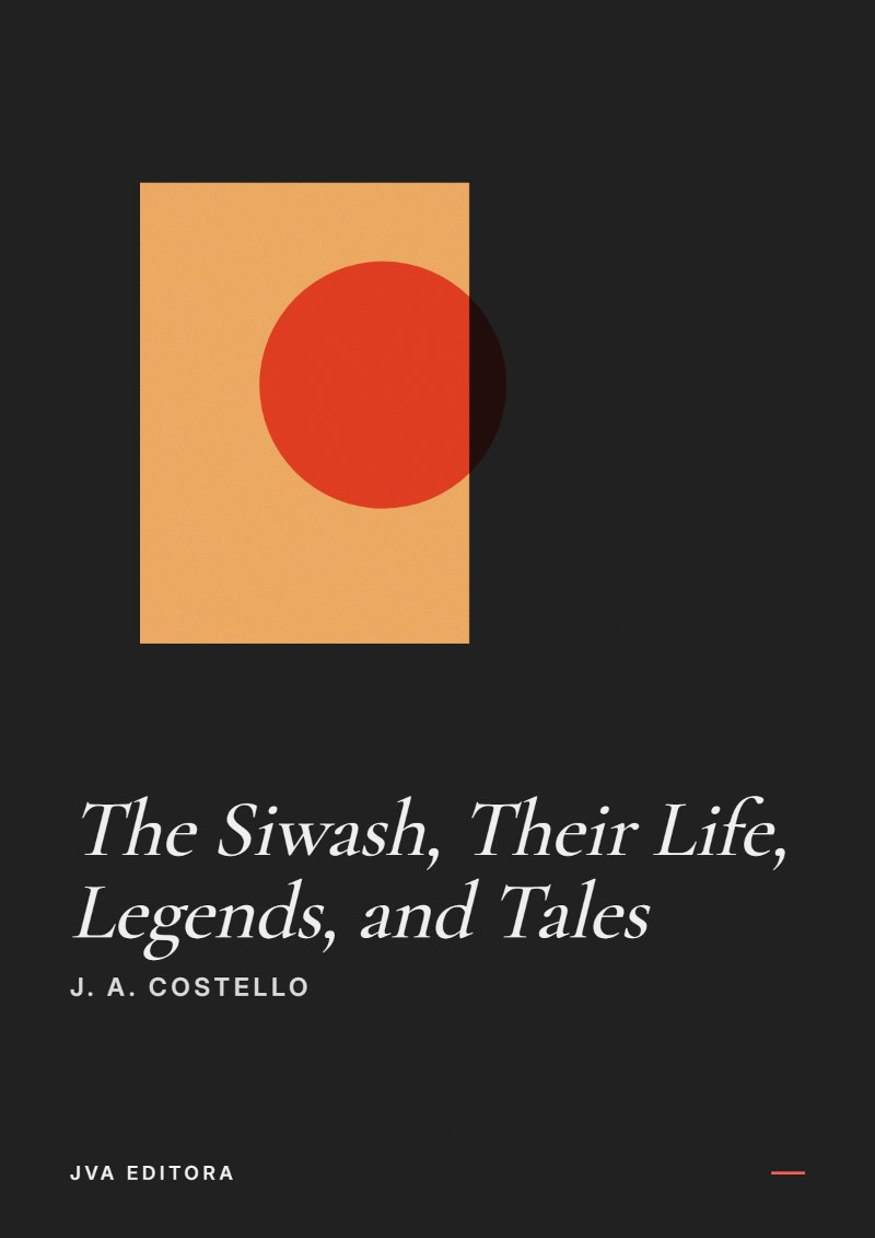 Copertina di The Siwash, Their Life, Legends, and Tales